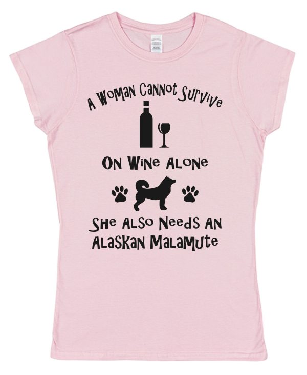 Alaskan Malamute Women's T-Shirt "A Woman Cannot Survive On Wine Alone She Also Needs An Alaskan Malamute" - Image 4