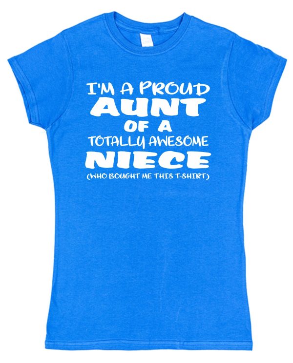 Awesome Niece Aunt T-Shirt - "I'm A Proud Aunt of A Totally Awesome Niece" - Image 4