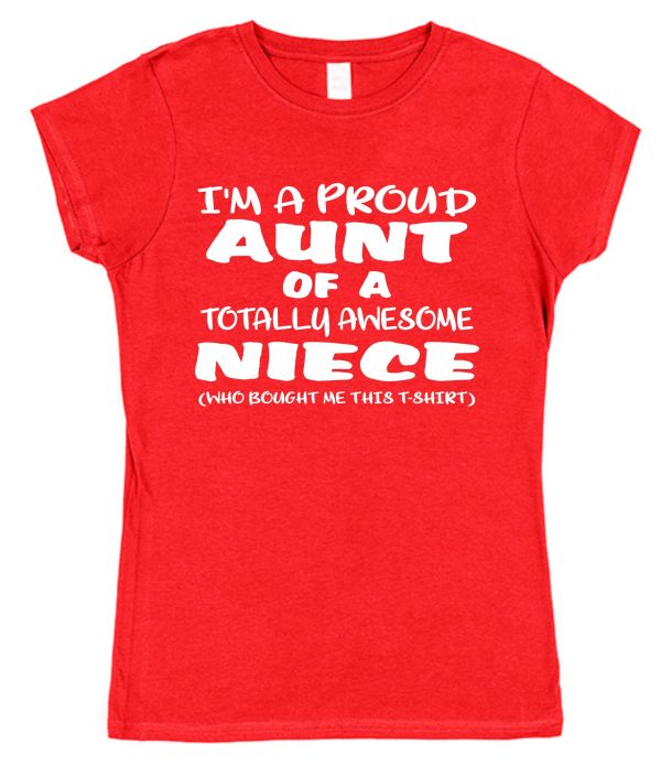 Awesome Niece Aunt T-Shirt - "I'm A Proud Aunt of A Totally Awesome Niece" - Image 3