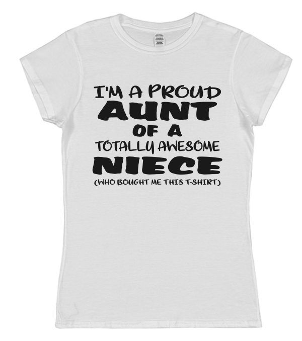 Awesome Niece Aunt T-Shirt - "I'm A Proud Aunt of A Totally Awesome Niece" - Image 2