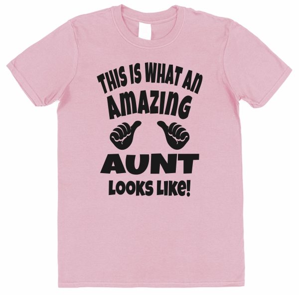 Aunt T-Shirt - "This Is What An Amazing Aunt Looks Like" - Image 4
