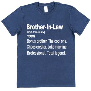 Brother-In-Law T-Shirt - Brother-In-Law Dictionary Definition