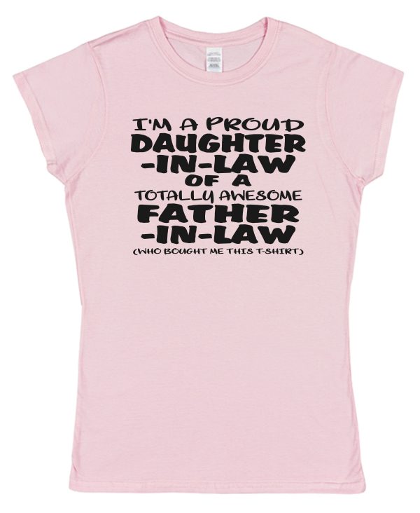 Daughter-In-Law T-Shirt - "I'm A Proud Daughter-In-Law Of A Totally Awesome Father-In-Law" - Image 7