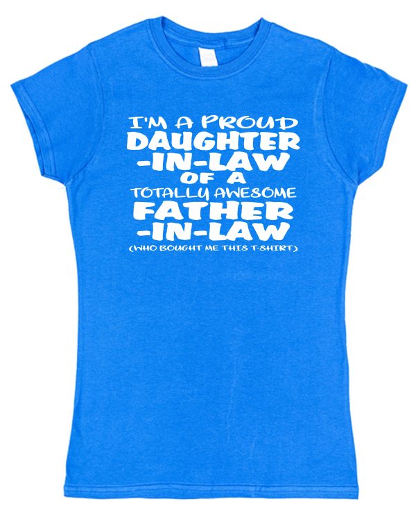 Daughter-In-Law T-Shirt - "I'm A Proud Daughter-In-Law Of A Totally Awesome Father-In-Law" - Image 5