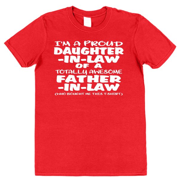 Daughter-In-Law T-Shirt - "I'm A Proud Daughter-In-Law Of A Totally Awesome Father-In-Law" - Image 4