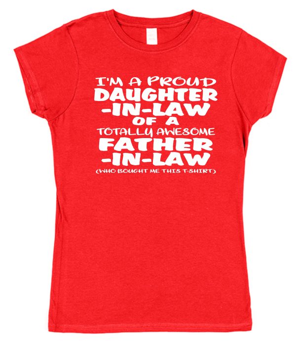 Daughter-In-Law T-Shirt - "I'm A Proud Daughter-In-Law Of A Totally Awesome Father-In-Law" - Image 3