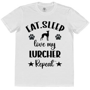 Lurcher Owner T-Shirt – "Eat, Sleep, Love My Lurcher Repeat"