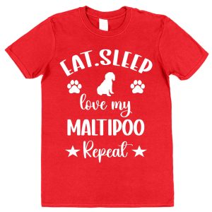 Maltipoo Owner T-Shirt – "Eat, Sleep, Love My Maltipoo, Repeat"