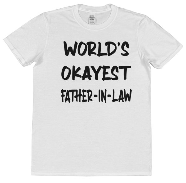 Father-In-Law T-Shirt - "World's Okayest Father-In-Law"