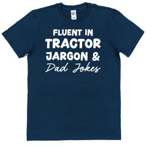 Farmer Dad T-Shirt - "Fluent In Tractor Jargon And Dad Jokes"