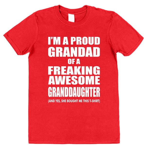 Grandad T-Shirt - "I'm A Proud Grandad Of A Freaking Awesome Granddaughter" - Image 3