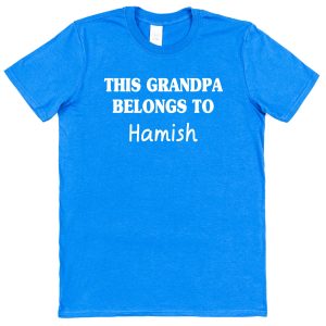 Personalised Grandpa T-Shirt - "This Grandpa Belongs To"