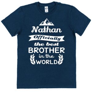 Personalised Brother T-Shirt - "Officially The Best Brother In The World"