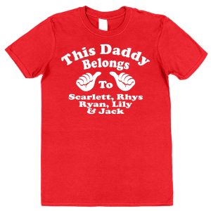 Personalised Daddy T-Shirt - "This Daddy Belongs To..."