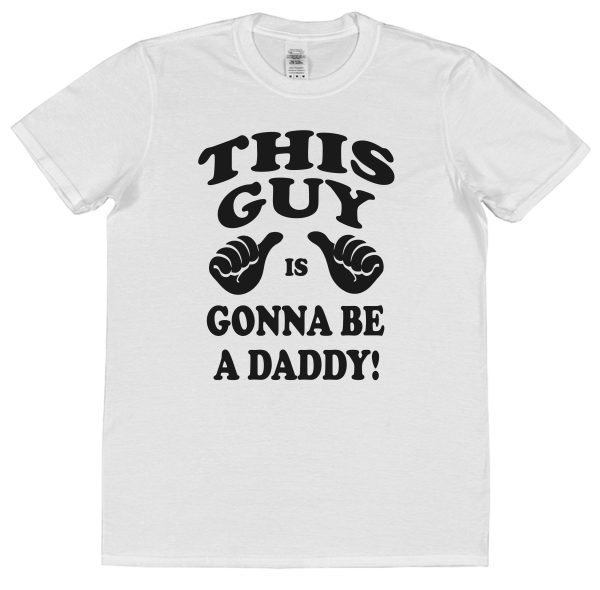 Daddy T-Shirt - "This Guy Is Gonna Be A Daddy" - Image 5
