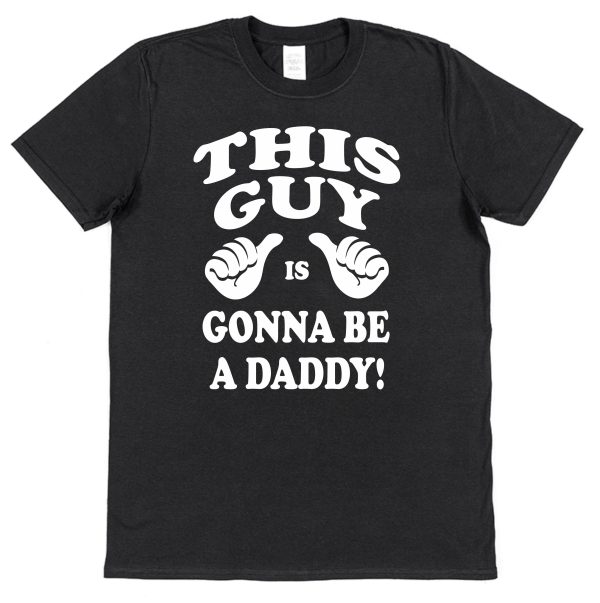 Daddy T-Shirt - "This Guy Is Gonna Be A Daddy" - Image 4