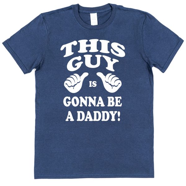 Daddy T-Shirt - "This Guy Is Gonna Be A Daddy" - Image 3