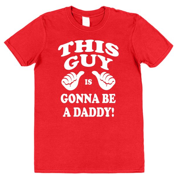Daddy T-Shirt - "This Guy Is Gonna Be A Daddy" - Image 2