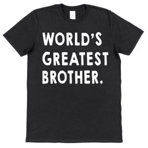 Brother T-Shirt - "World's Greatest Brother"