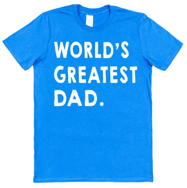 Dad T-Shirt - "World's Greatest Dad"