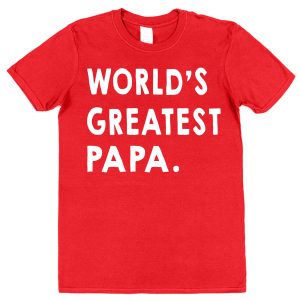 Papa T-Shirt - "World's Greatest Papa"