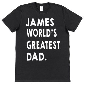 Personalised Dad T-Shirt - "World's Greatest Dad"