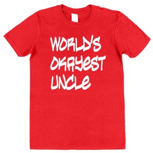 Uncle T-Shirt – "World's Okayest Uncle"