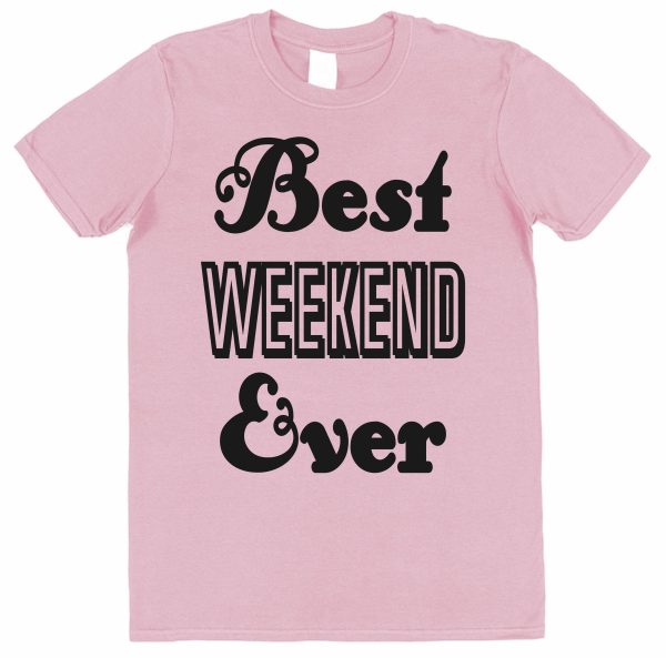 Stag or Hen Weekend T-Shirt – "Best Weekend Ever" - Image 2