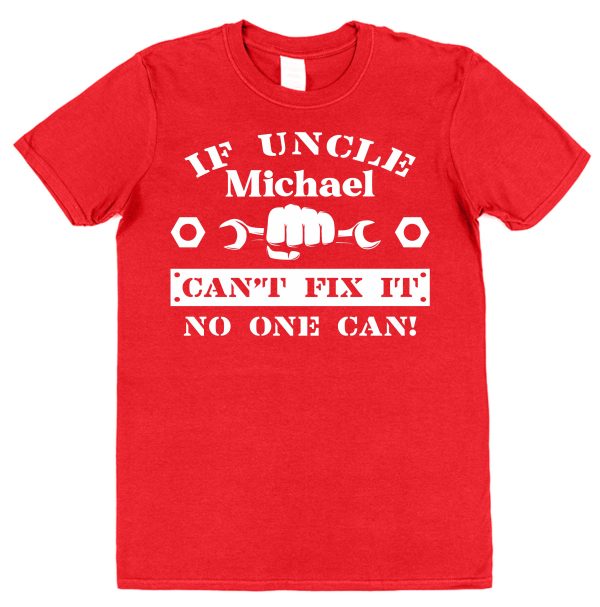 Personalised Uncle T-Shirt – "If Uncle Can't Fix It No One Can" - Image 2