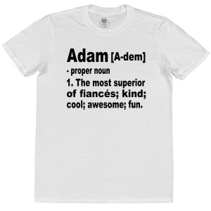 Personalised Fiancé T-Shirt – Superior Fiancé Dictionary Definition