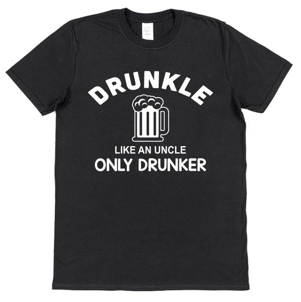 Uncle T-Shirt – "Drunkle Like An Uncle Only Drunker" - Image 2