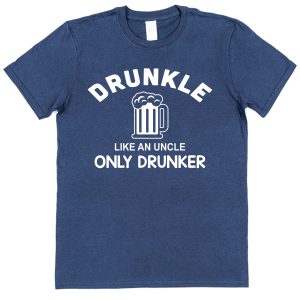 Uncle T-Shirt – "Drunkle Like An Uncle Only Drunker"