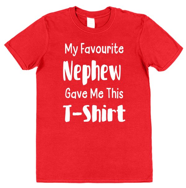 Aunt or Uncle T-Shirt - "My Favourite Nephew Gave Me This T-Shirt"