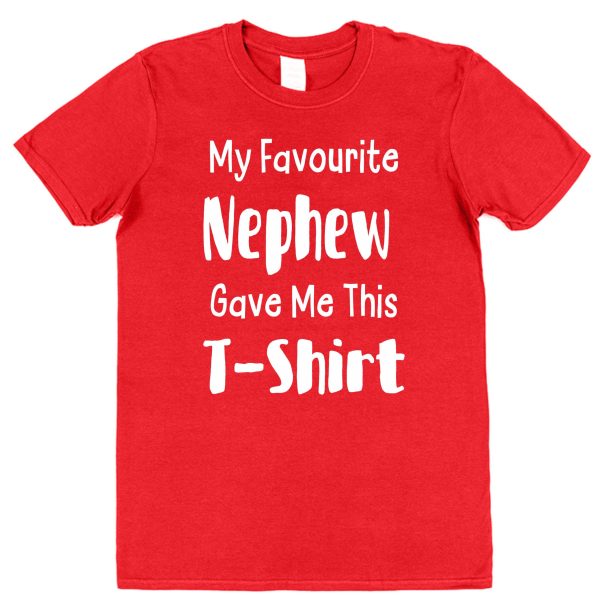 Aunt or Uncle T-Shirt - "My Favourite Nephew Gave Me This T-Shirt"