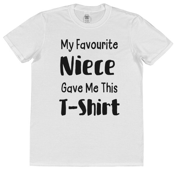 Aunt or Uncle T-Shirt - "My Favourite Niece Gave Me This T-Shirt" - Image 2