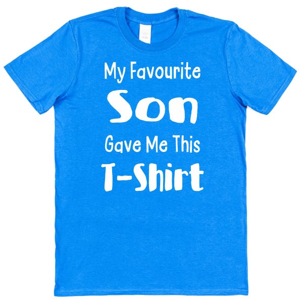 Parent T-Shirt - "My Favourite Son Gave Me This T-Shirt"