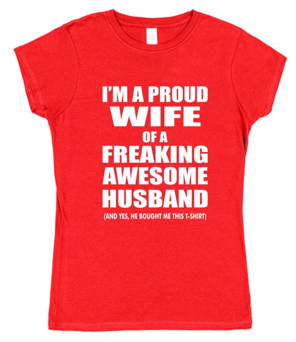 Wife T-Shirt – "I'm A Proud Wife Of A Freaking Awesome Husband" - Image 2