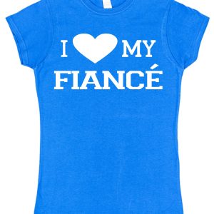 Fiancée T-Shirt – "I Love My Fiancé"