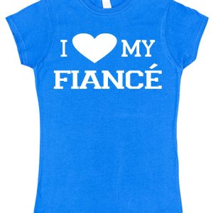 Fiancée T-Shirt – "I Love My Fiancé"