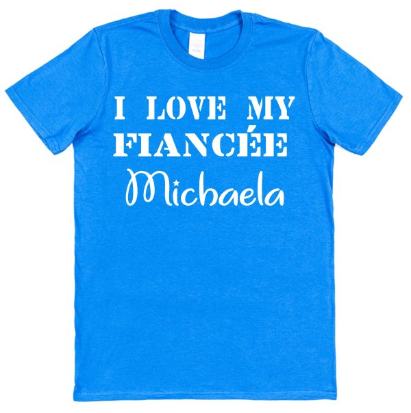 Personalised Fiancé T-Shirt – "I Love My Fiancée..." - Image 2
