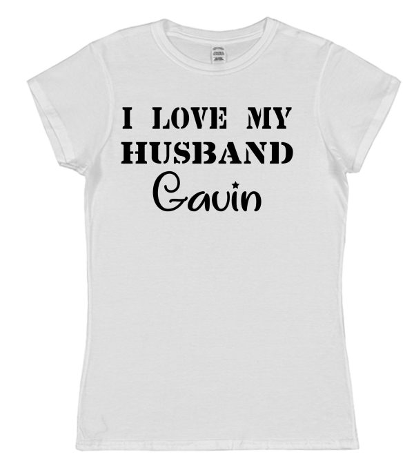 Personalised Wife T-Shirt – "I Love My Husband..." - Image 2