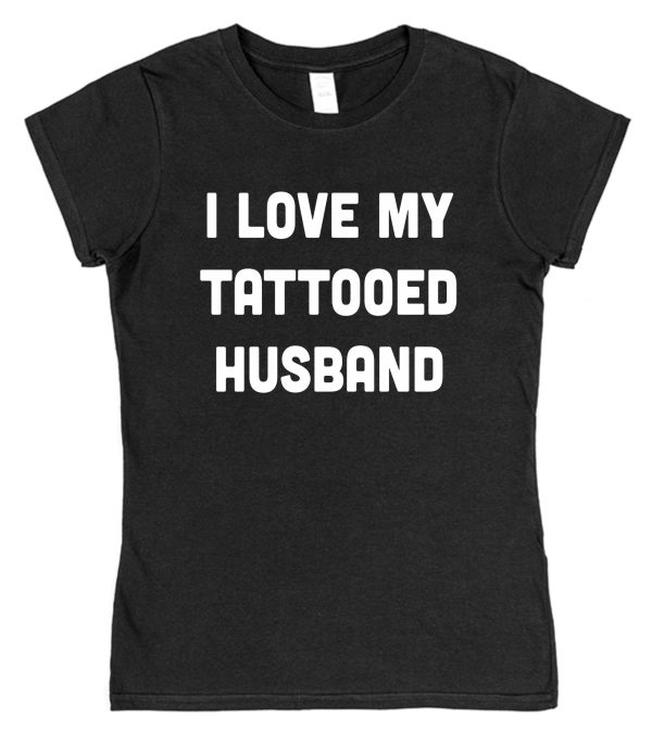 Wife T-Shirt – "I Love My Tattooed Husband"