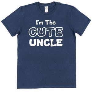 Uncle T-Shirt – "I'm The Cute Uncle"