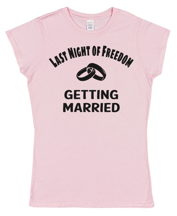 Bride or Groom T-Shirt – "Last Night of Freedom Getting Married" - Image 2