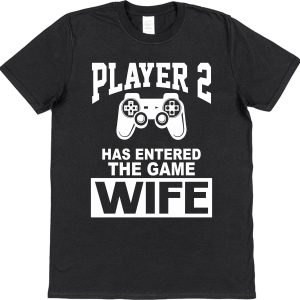 New Wife T-Shirt – "Player 2 Has Entered The Game"