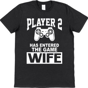New Wife T-Shirt – "Player 2 Has Entered The Game"