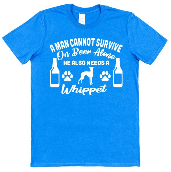 Whippet Men's T-Shirt "A Man Cannot Survive On Beer Alone He Also Needs A Whippet"