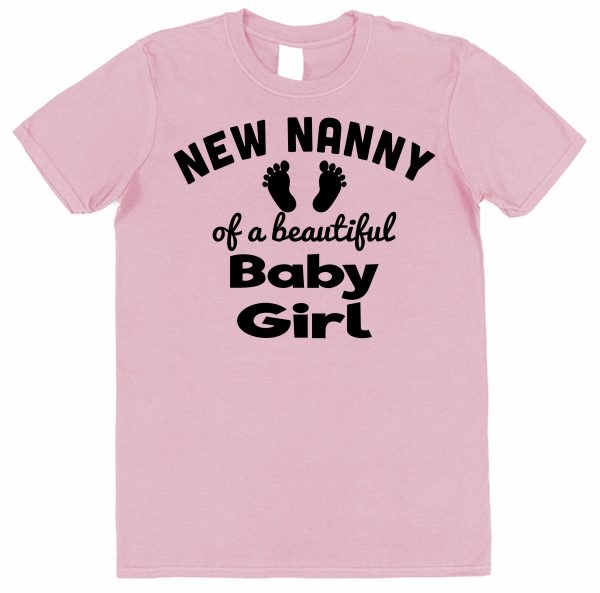 Nanny T-Shirt - "New Nanny Of A Beautiful Baby Girl"
