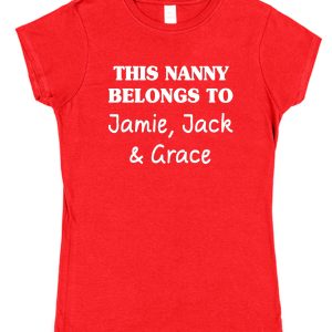 Personalised Nanny T-Shirt - "This Nanny Belongs To..."
