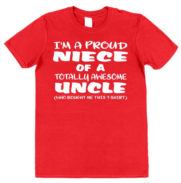 Niece T-Shirt - "I'm A Proud Niece of A Totally Awesome Uncle" - Image 2